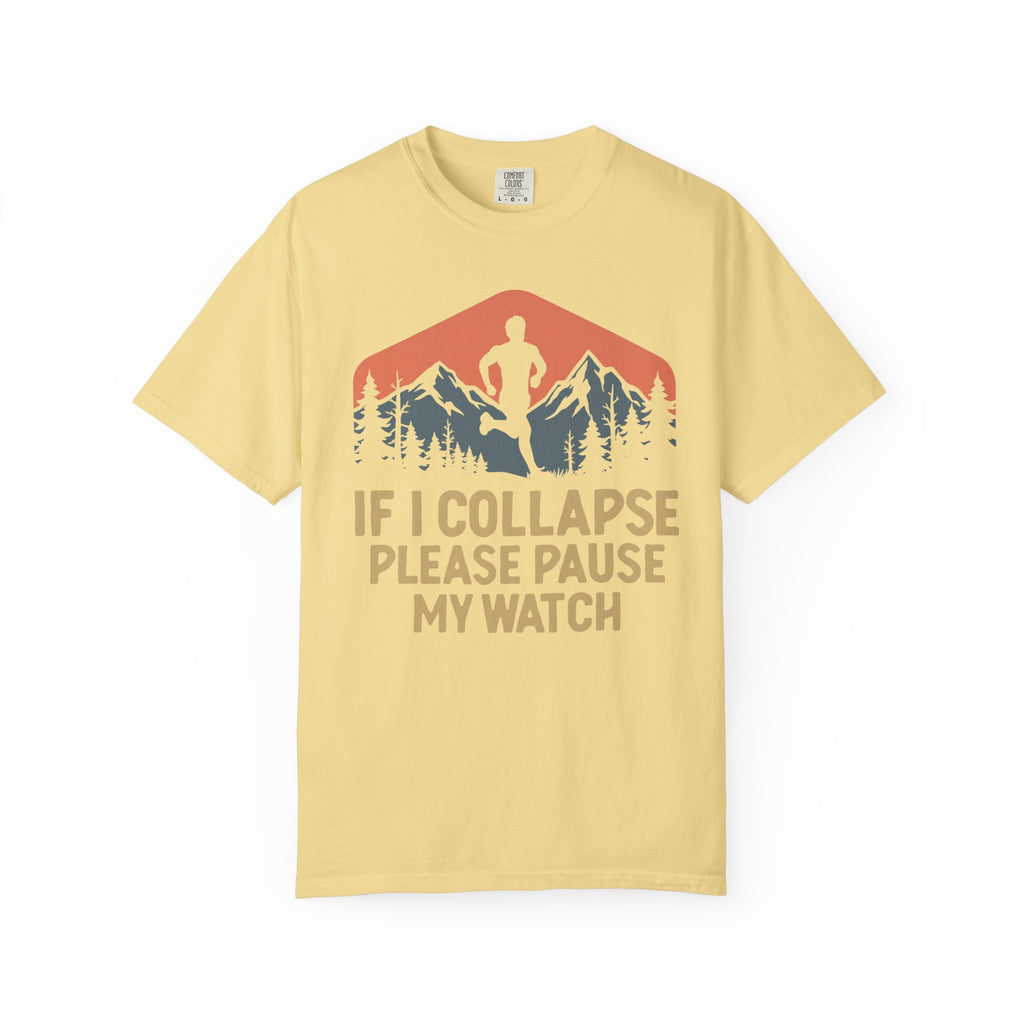 If I Collapse, Please Pause My Watch Tee