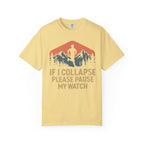 If I Collapse, Please Pause My Watch Tee