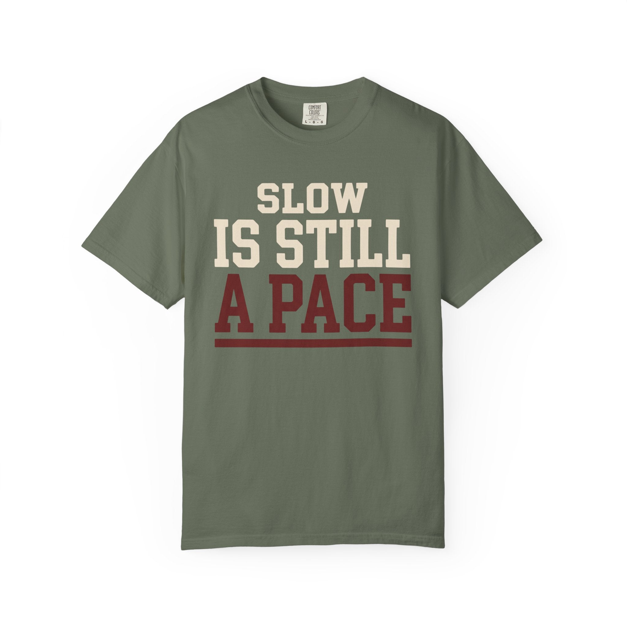Slow is Still a Pace Tee