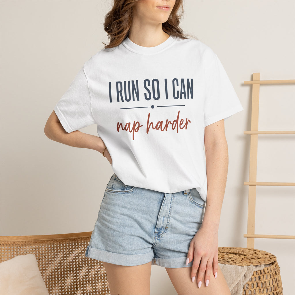 I Run So I Can Nap Harder Tee