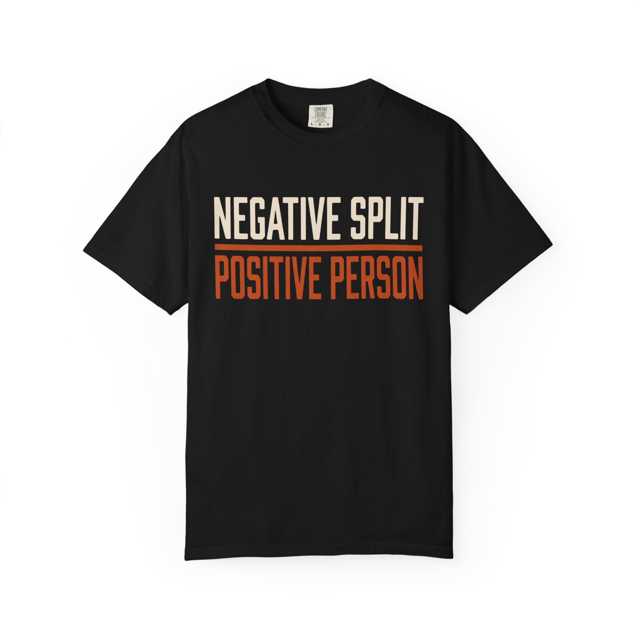 Negative Split Positive Person Tee