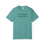 Life Happens, Running Helps Tee