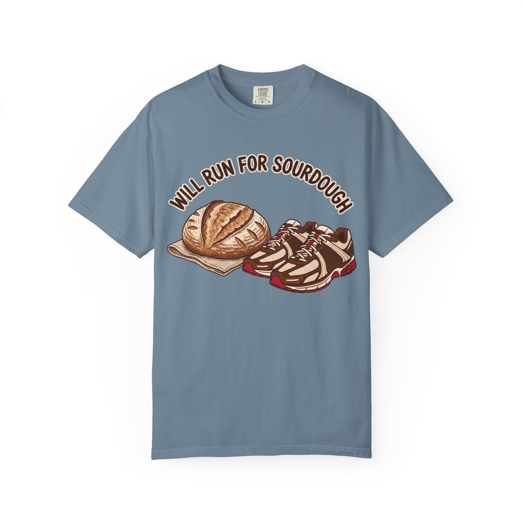 Will Run for Sourdough Tee