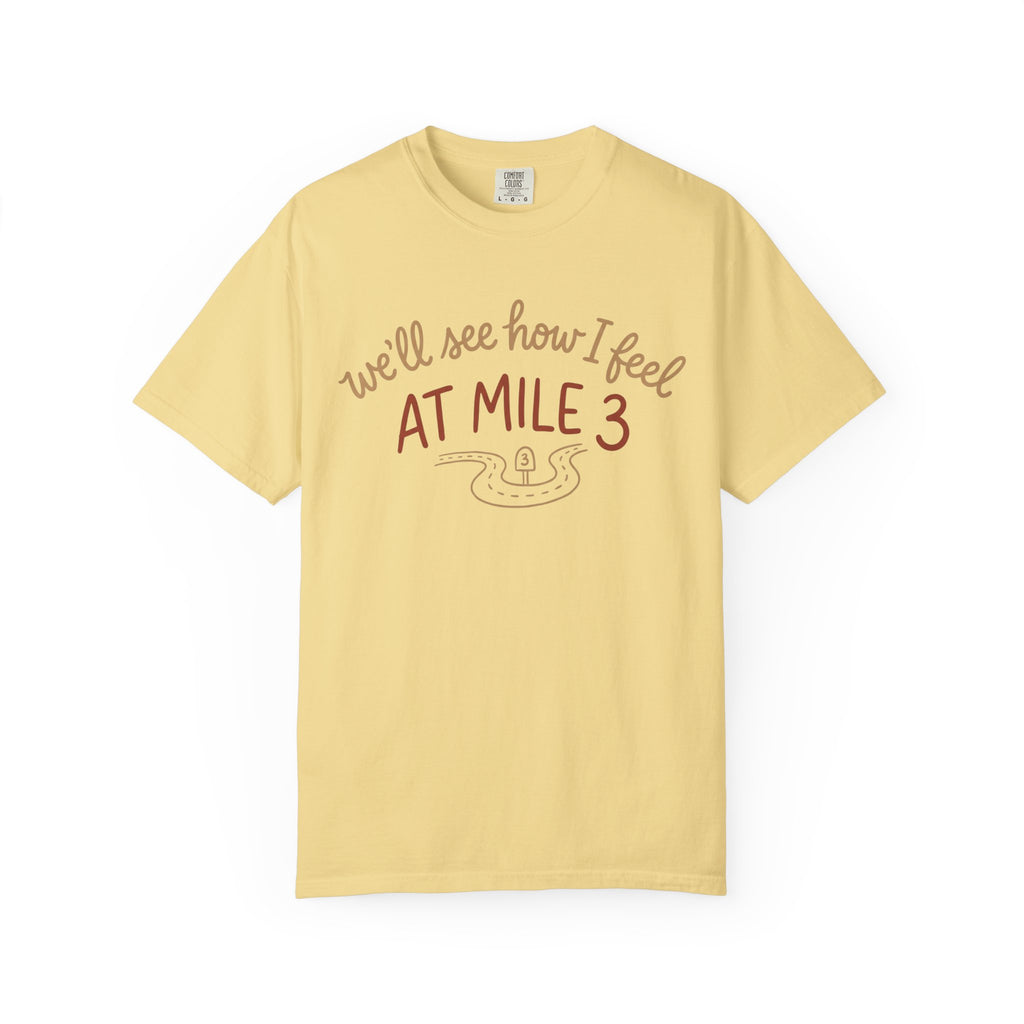 See How I Feel at Mile 3 Tee