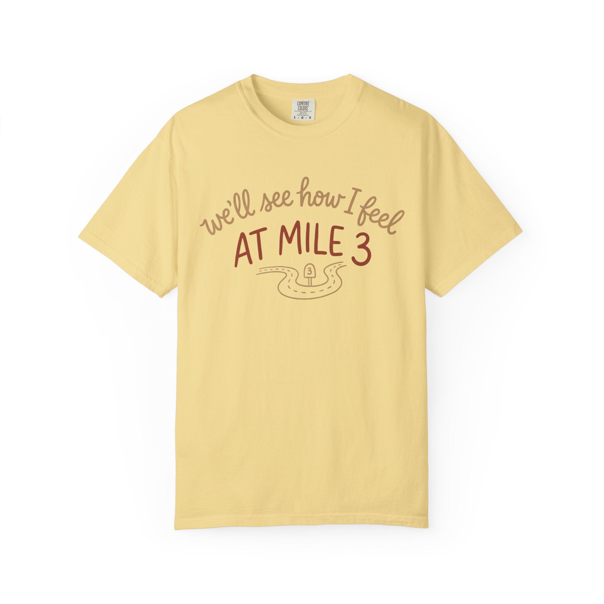 See How I Feel at Mile 3 Tee