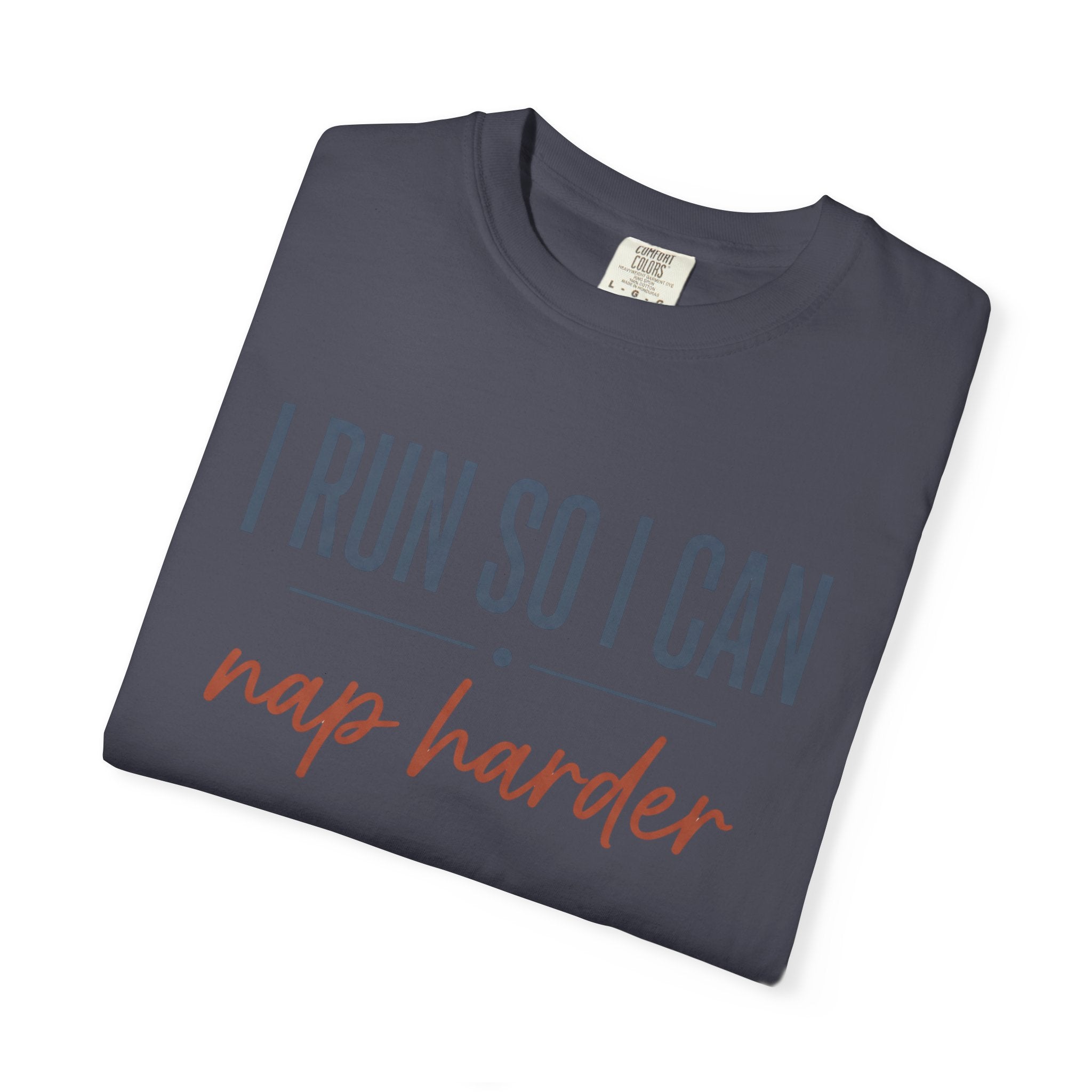 I Run So I Can Nap Harder Tee