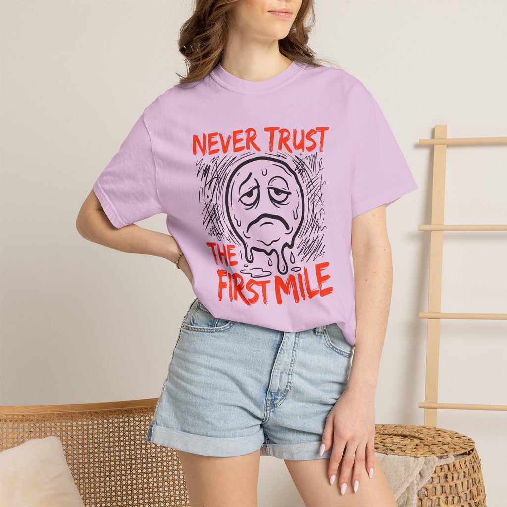 Never Trust the First Mile Tee