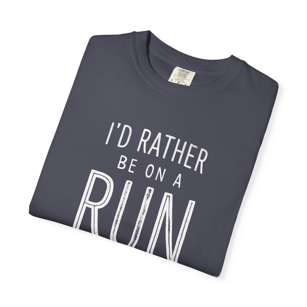 I'd Rather Be On A Run Tee