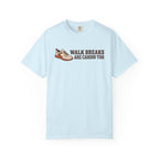 Walk Breaks Are Cardio Tee