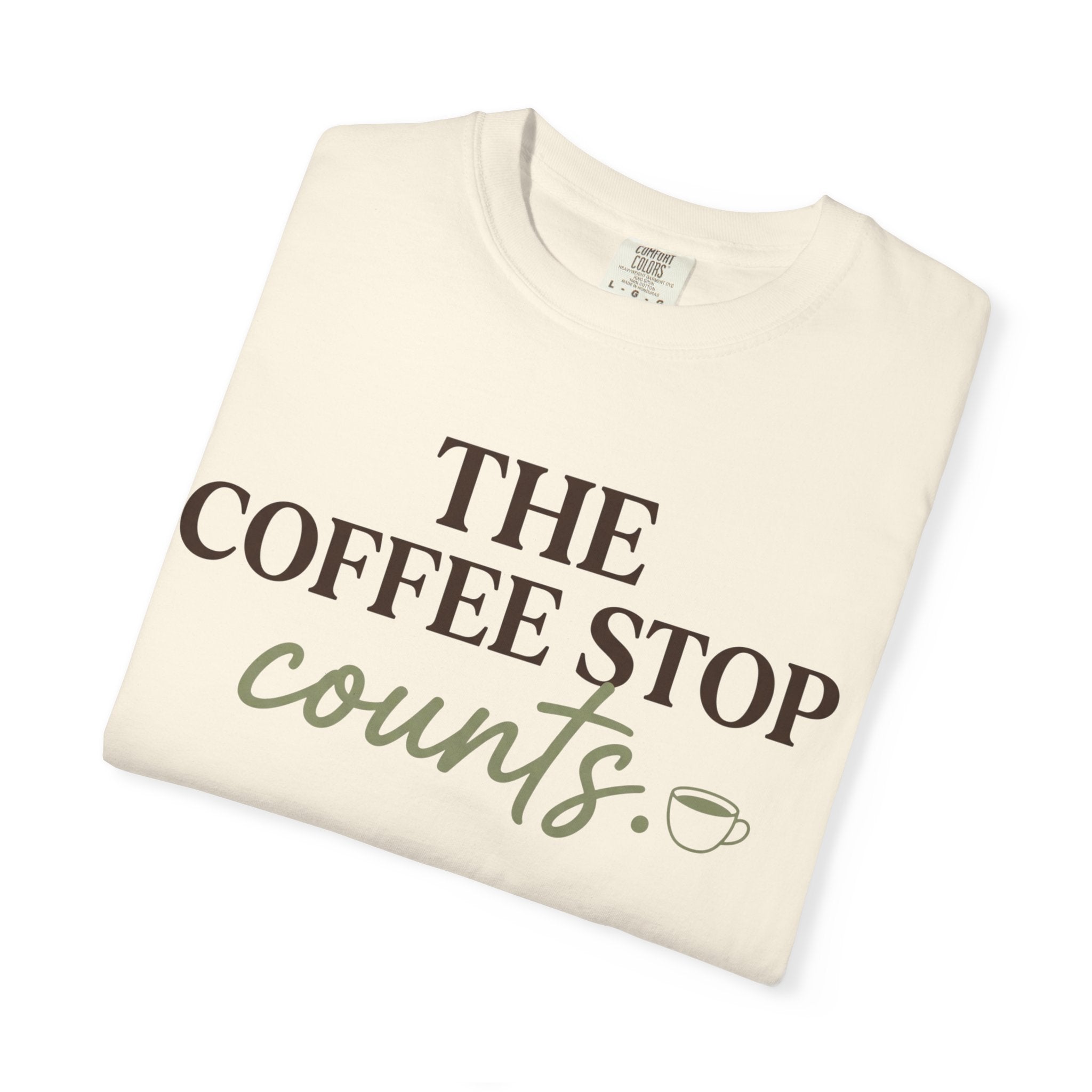 The Coffee Stop Counts Tee
