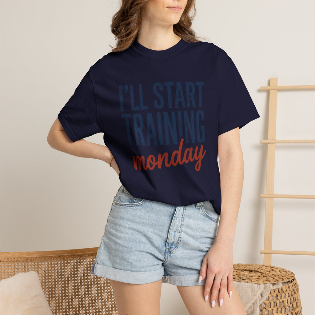 I'l Start Training Monday Tee