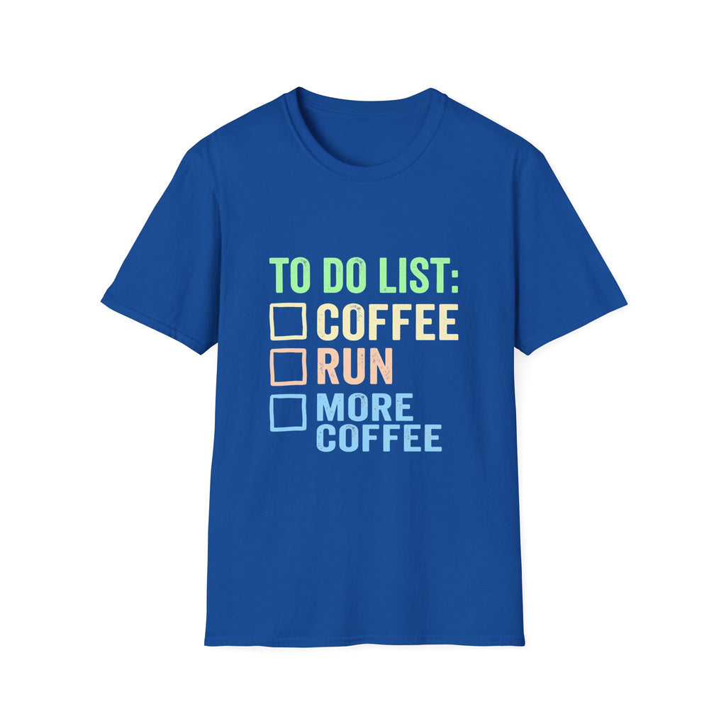 To Do List: Coffee, Run & More Coffee T-Shirt