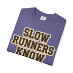 Slow Runners Know Names Tee