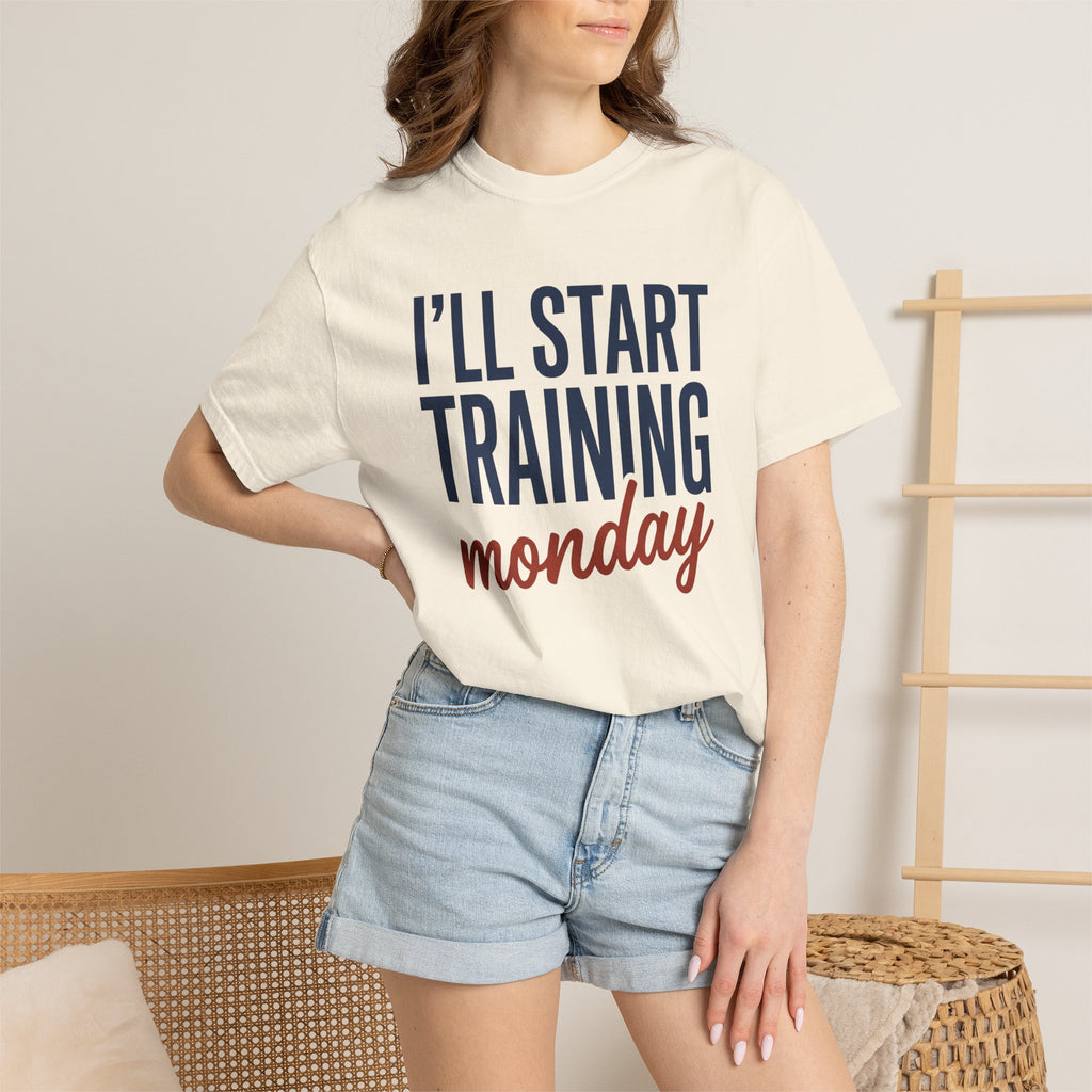 I'l Start Training Monday Tee