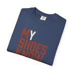 My Shoes Know Me Tee