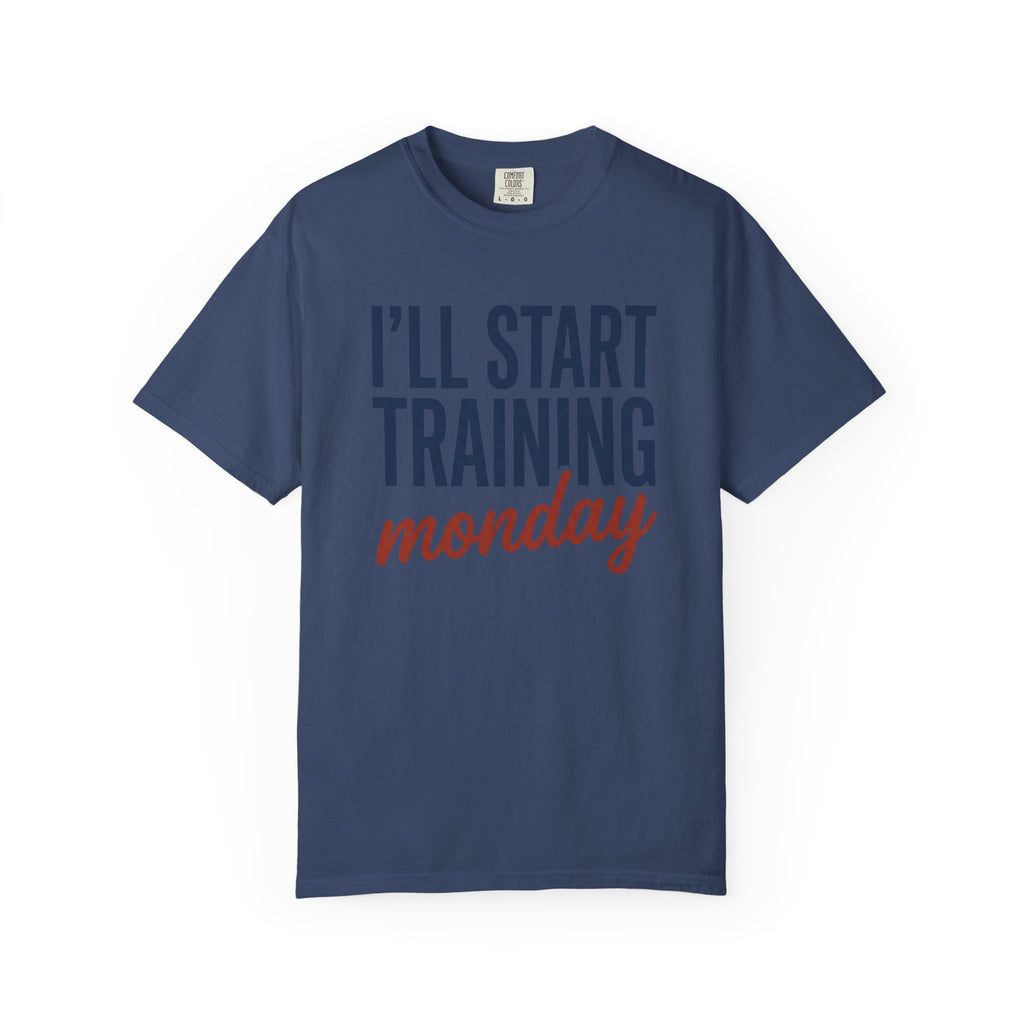 I'l Start Training Monday Tee