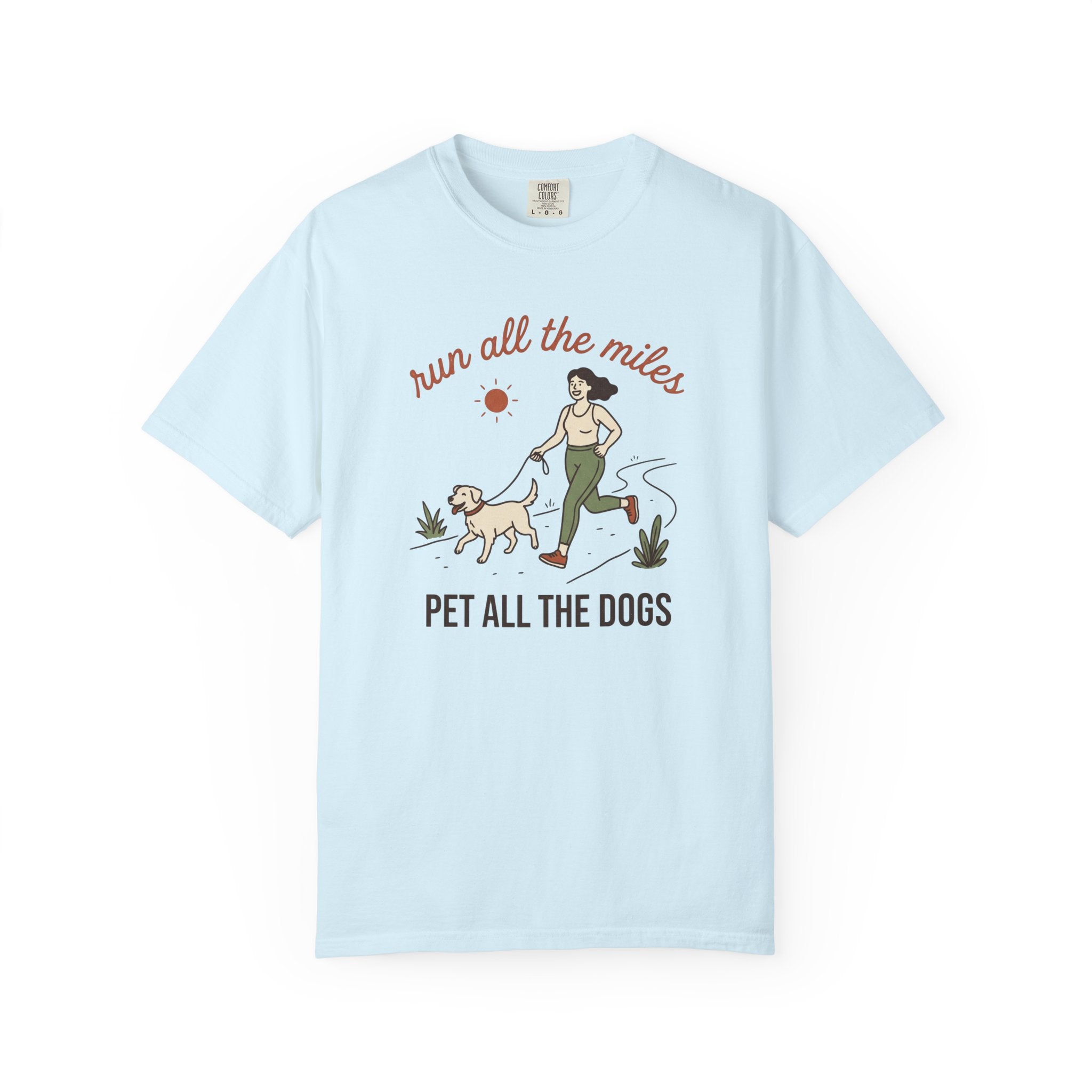 Run All the Miles, Pet All the Dogs Tee