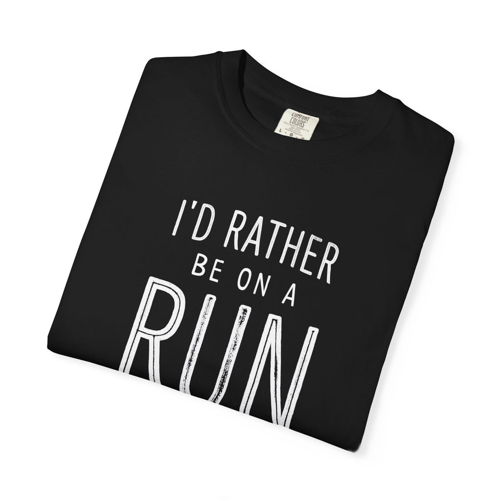 I'd Rather Be On A Run Tee