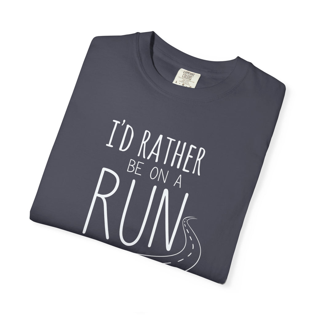 I'd Rather Be on a Run Tee