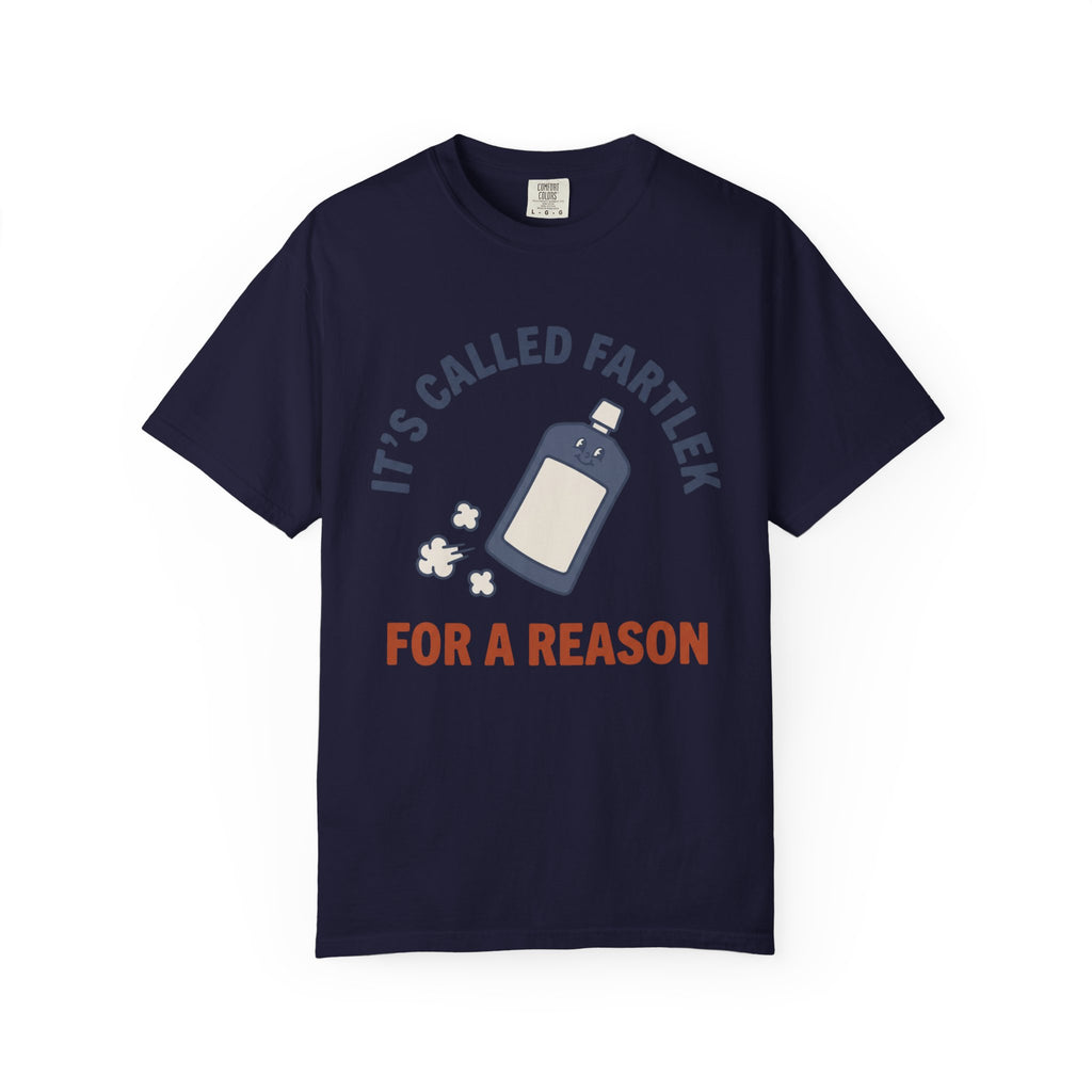 Called Fartlek For A Reason Tee