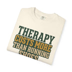 Therapy Costs More Tee