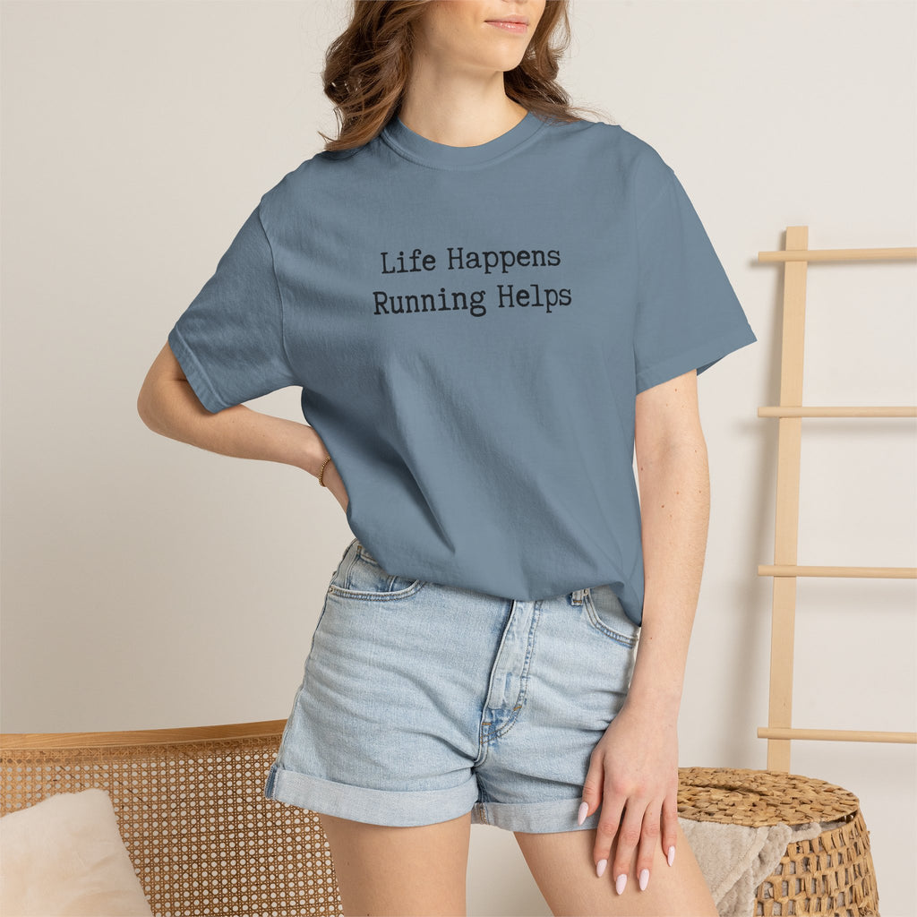 Life Happens, Running Helps Tee