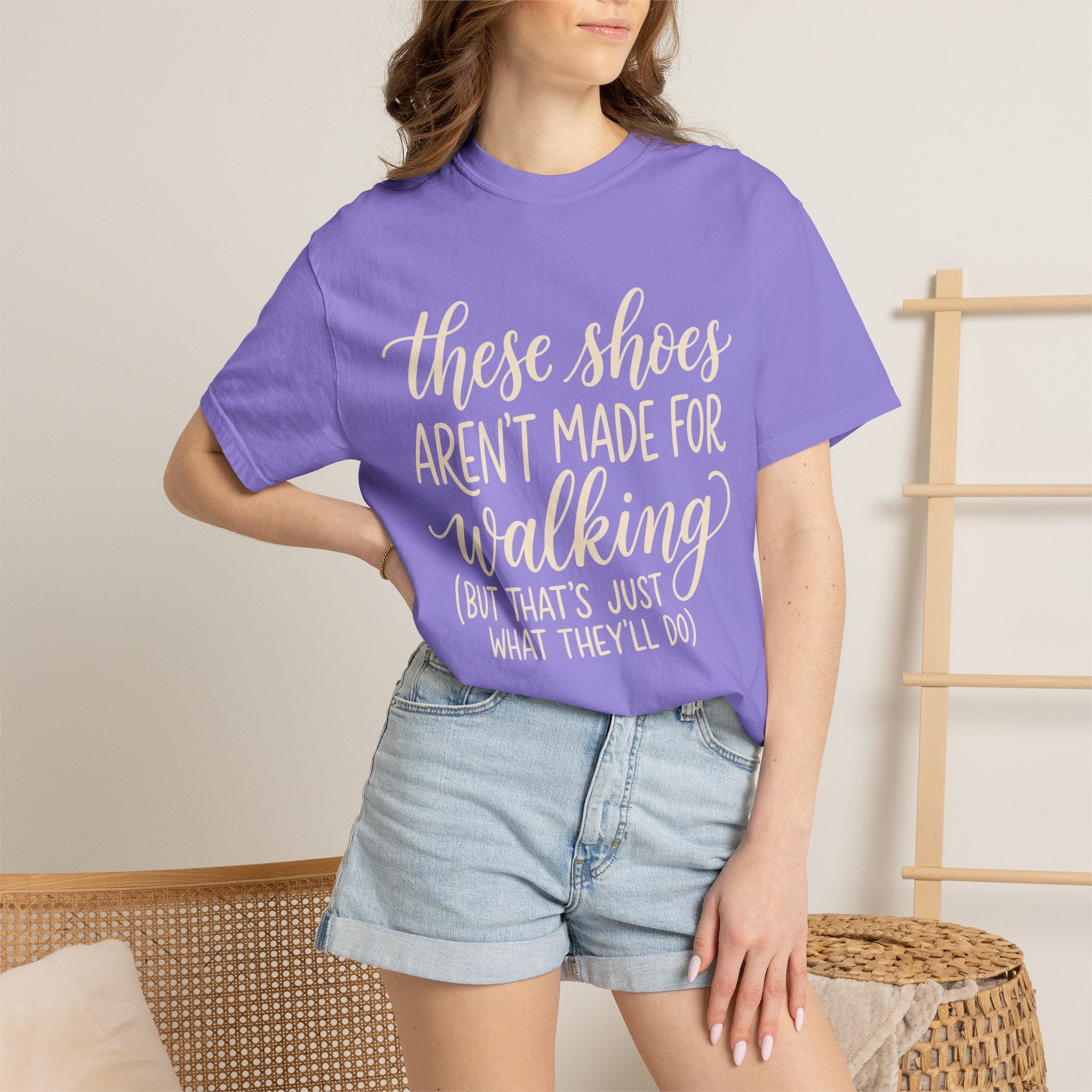 These Shoes Aren't Made For Walking Tee