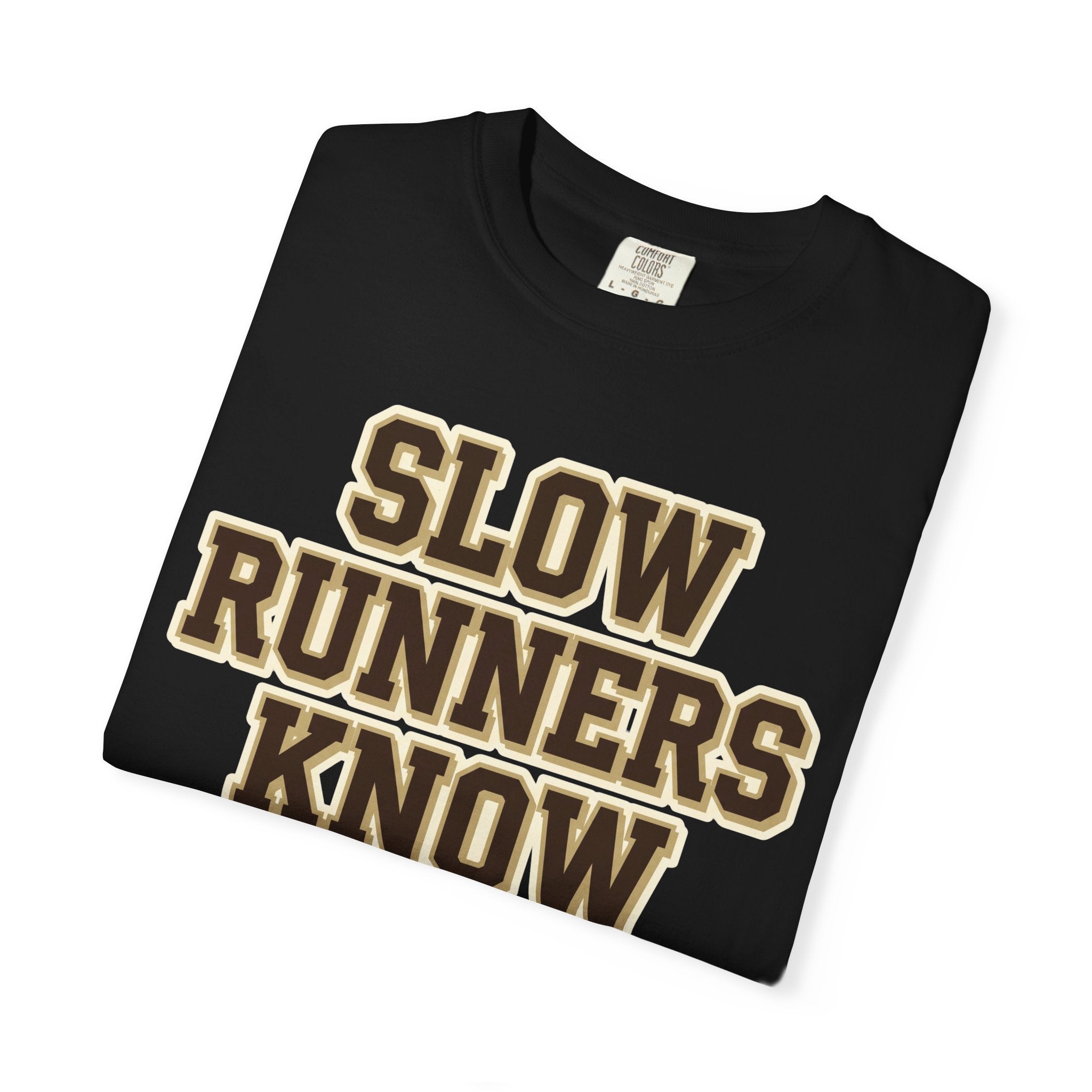 Slow Runners Know Names Tee