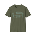 No Finish Line Required T-Shirt