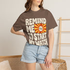 Remind Me to Start My Watch Tee