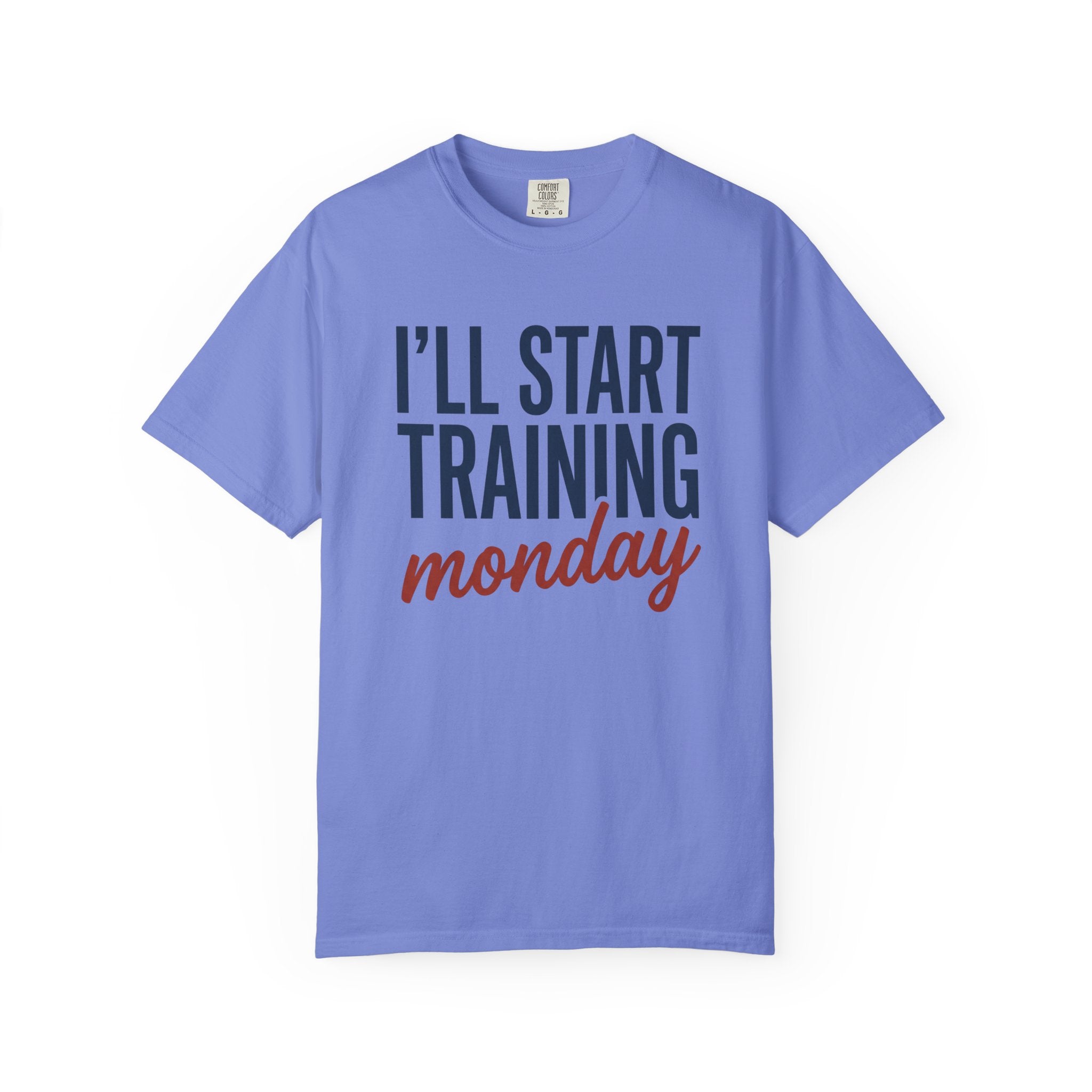 I'l Start Training Monday Tee