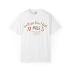 See How I Feel at Mile 3 Tee