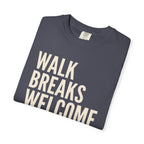 Walk Breaks Welcome Tee