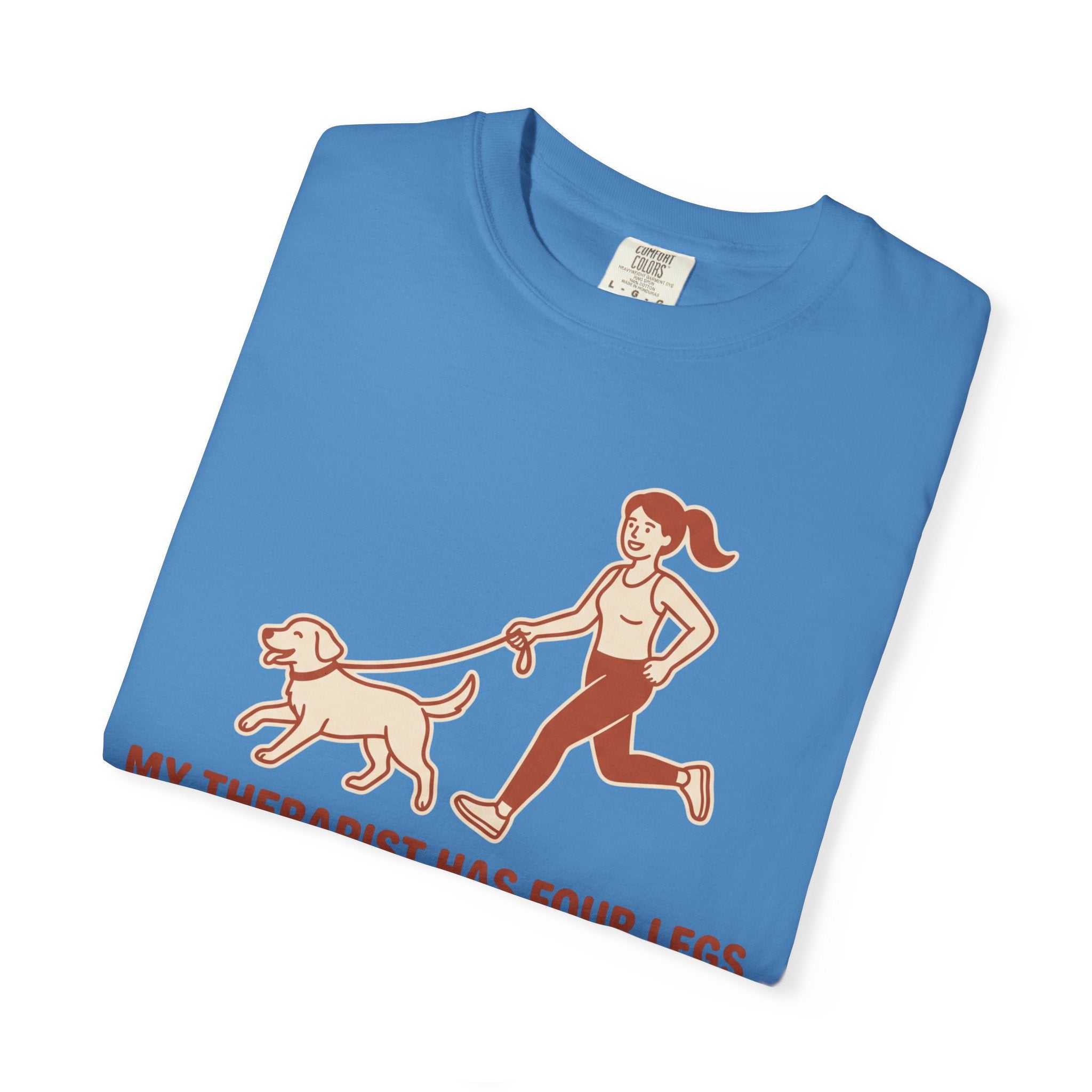 My Therapist Has Four Legs Tee