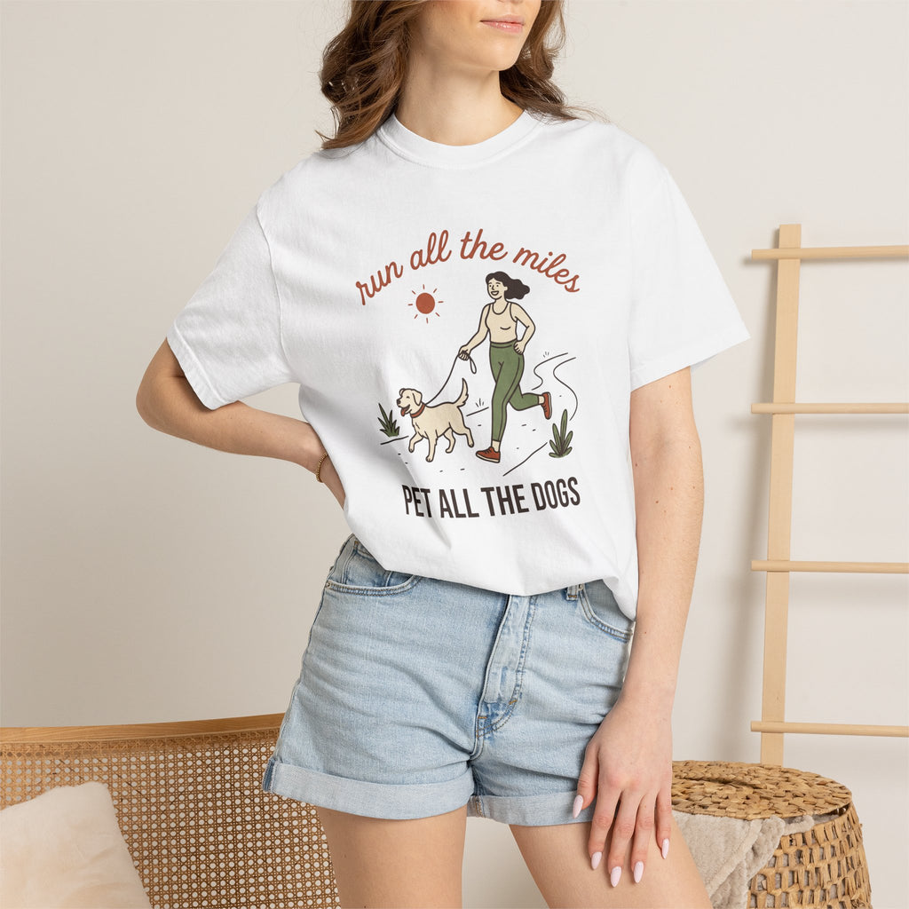 Run All the Miles, Pet All the Dogs Tee