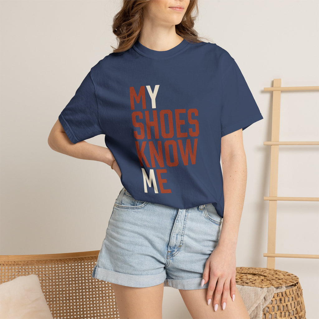 My Shoes Know Me Tee