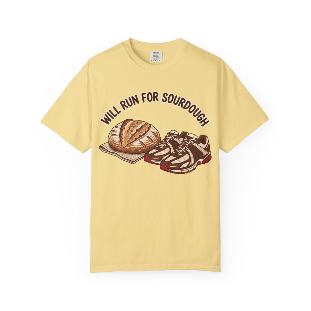 Will Run for Sourdough Tee