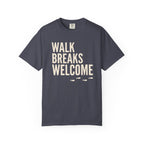 Walk Breaks Welcome Tee