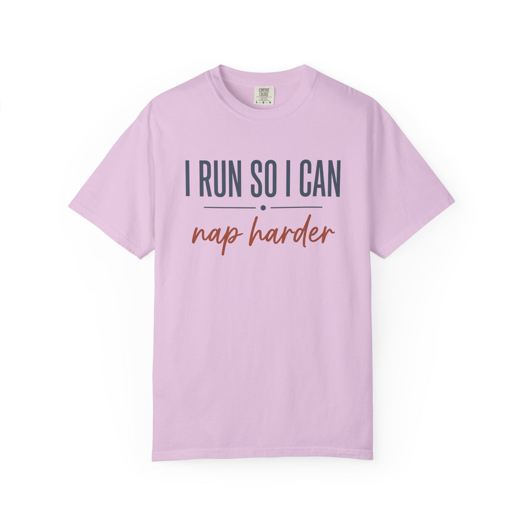 I Run So I Can Nap Harder Tee