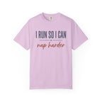 I Run So I Can Nap Harder Tee