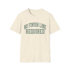 No Finish Line Required T-Shirt