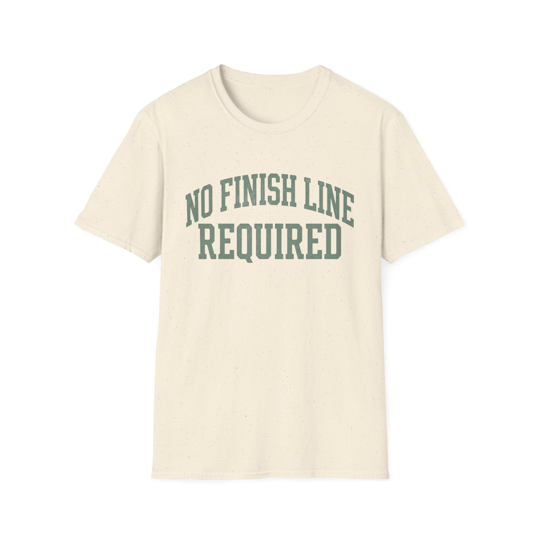 No Finish Line Required T-Shirt