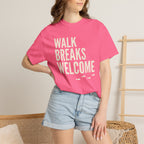 Walk Breaks Welcome Tee