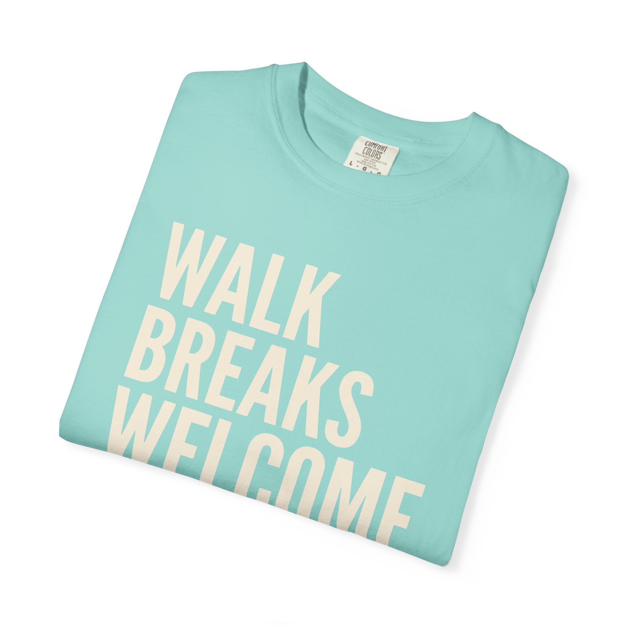 Walk Breaks Welcome Tee
