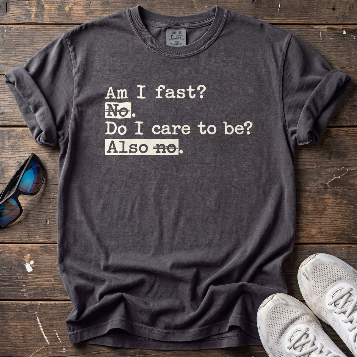 Am I Fast? Also No Tee — Graphite