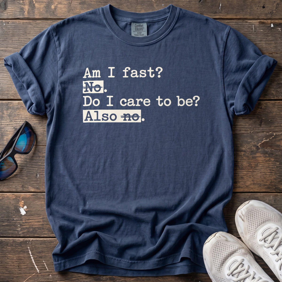 Am I Fast? Also No Tee — True Navy