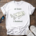 At Least I Finished Tee — White