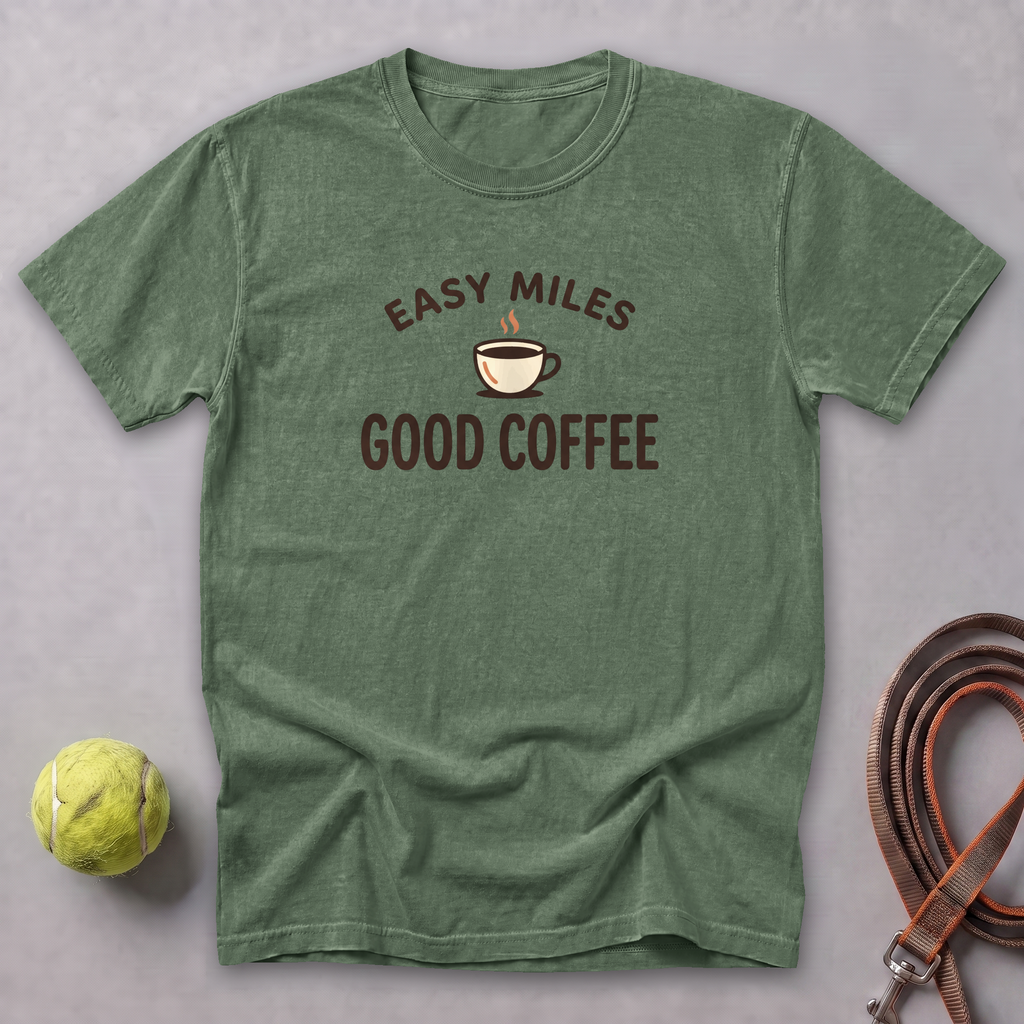 Easy Miles, Good Coffee Tee — Moss