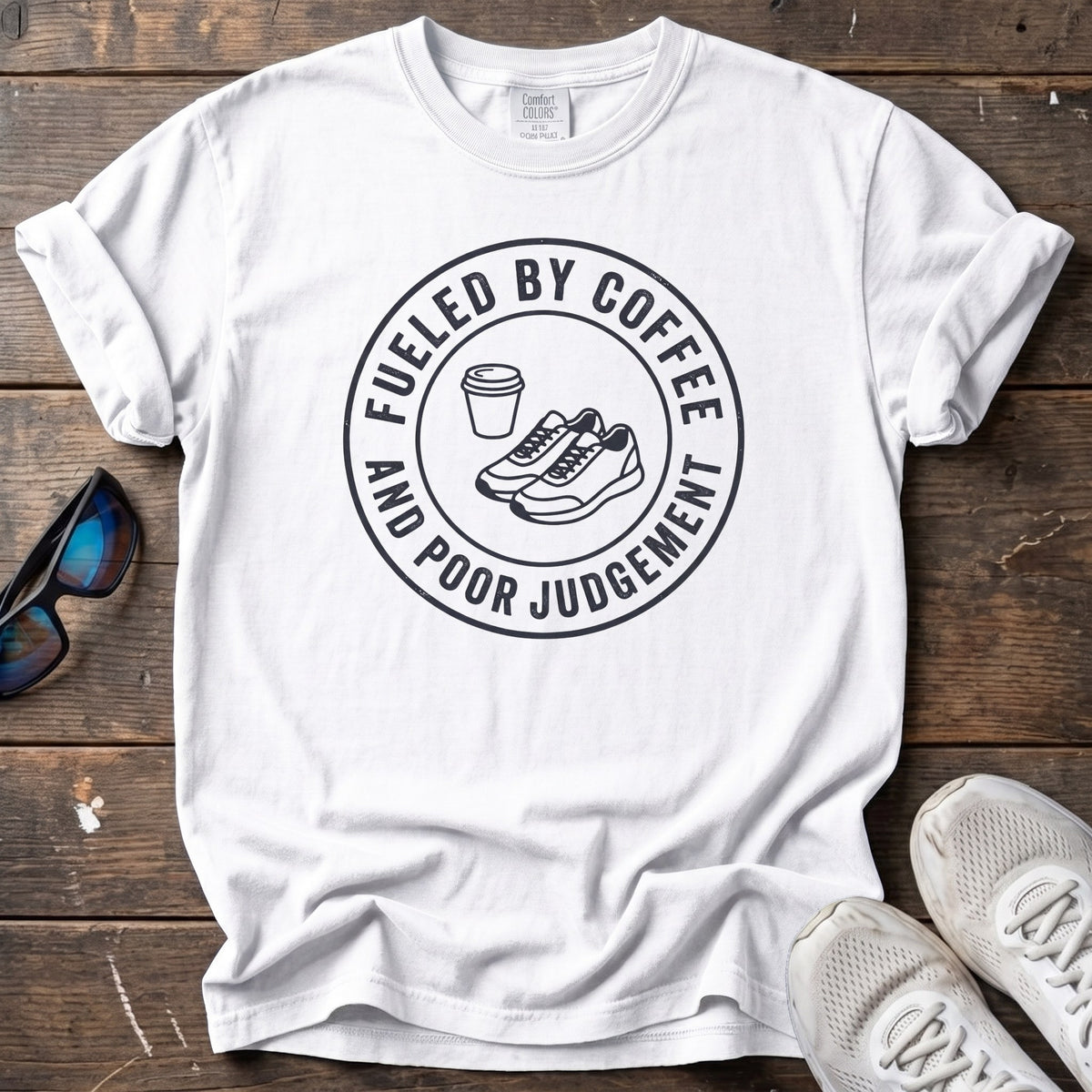 Fueled by Coffee and Poor Judgement Tee — White