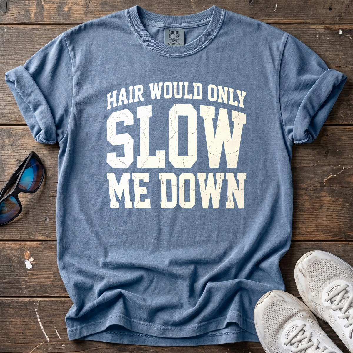 Hair Would Only Slow Me Down Tee — Blue Jean